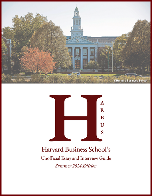 Harbus HBS Essay + Interview Guide (2024 edition)